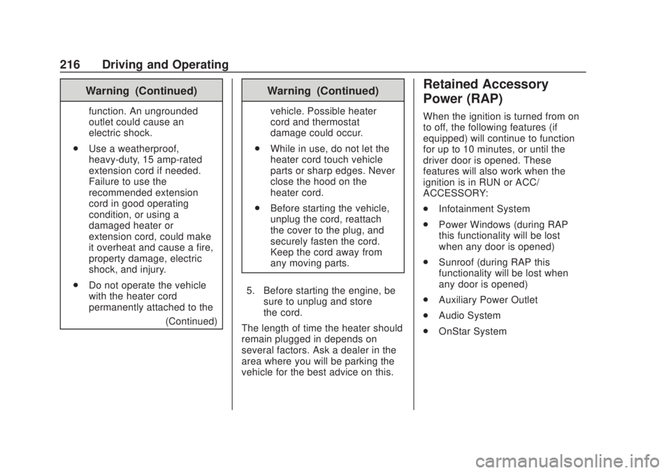 CHEVROLET SILVERADO 2500 2020 Owners Manual Chevrolet Silverado Owner Manual (GMNA-Localizing-U.S./Canada/Mexico-
13337620) - 2020 - CRC - 4/11/19
216 Driving and Operating
Warning (Continued)
function. An ungrounded
outlet could cause an
elect CHEVROLET SILVERADO 2500 2020 Owners Manual Chevrolet Silverado Owner Manual (GMNA-Localizing-U.S./Canada/Mexico-
13337620) - 2020 - CRC - 4/11/19
216 Driving and Operating
Warning (Continued)
function. An ungrounded
outlet could cause an
elect