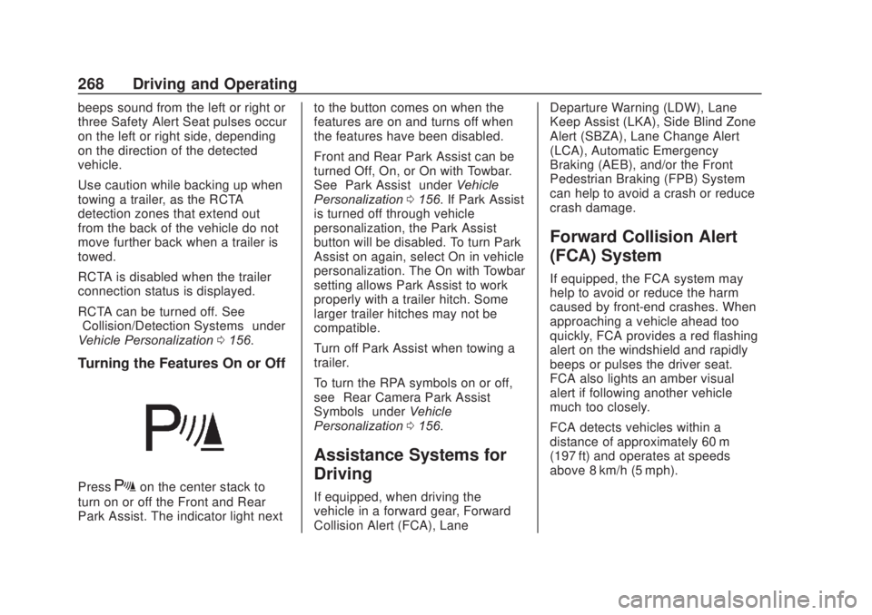 CHEVROLET SILVERADO 2500 2020  Owners Manual Chevrolet Silverado Owner Manual (GMNA-Localizing-U.S./Canada/Mexico-
13337620) - 2020 - CRC - 4/11/19
268 Driving and Operating
beeps sound from the left or right or
three Safety Alert Seat pulses oc