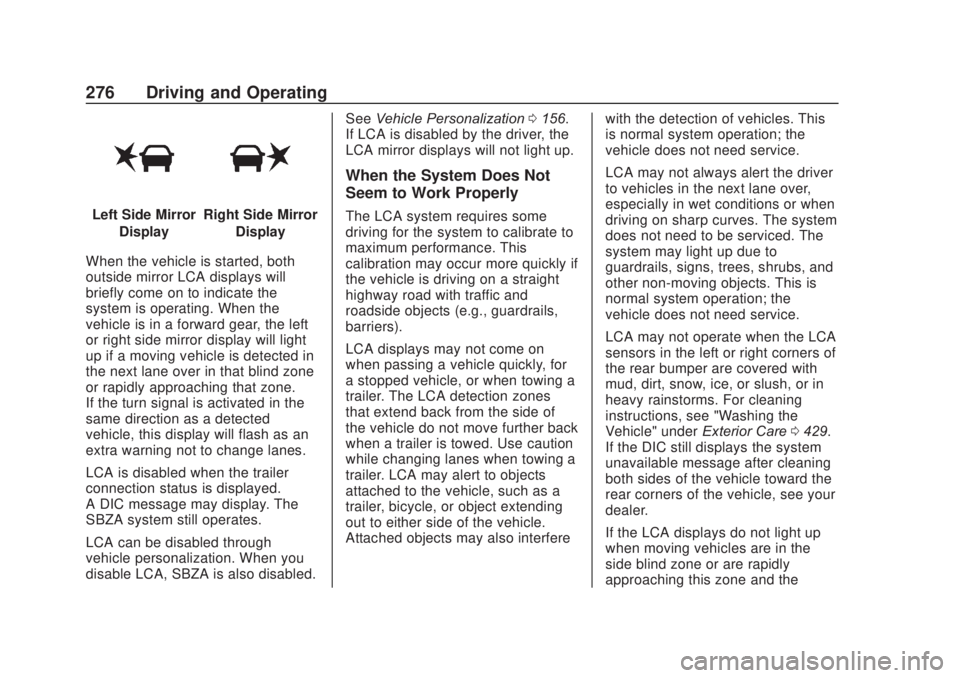 CHEVROLET SILVERADO 2500 2020  Owners Manual Chevrolet Silverado Owner Manual (GMNA-Localizing-U.S./Canada/Mexico-
13337620) - 2020 - CRC - 4/11/19
276 Driving and Operating
Left Side MirrorDisplayRight Side Mirror Display
When the vehicle is st