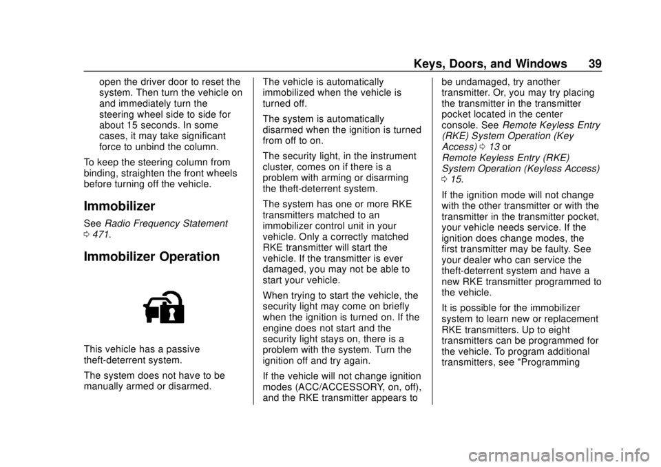 CHEVROLET SILVERADO 2500 2020  Owners Manual Chevrolet Silverado Owner Manual (GMNA-Localizing-U.S./Canada/Mexico-
13337620) - 2020 - CRC - 4/2/19
Keys, Doors, and Windows 39
open the driver door to reset the
system. Then turn the vehicle on
and