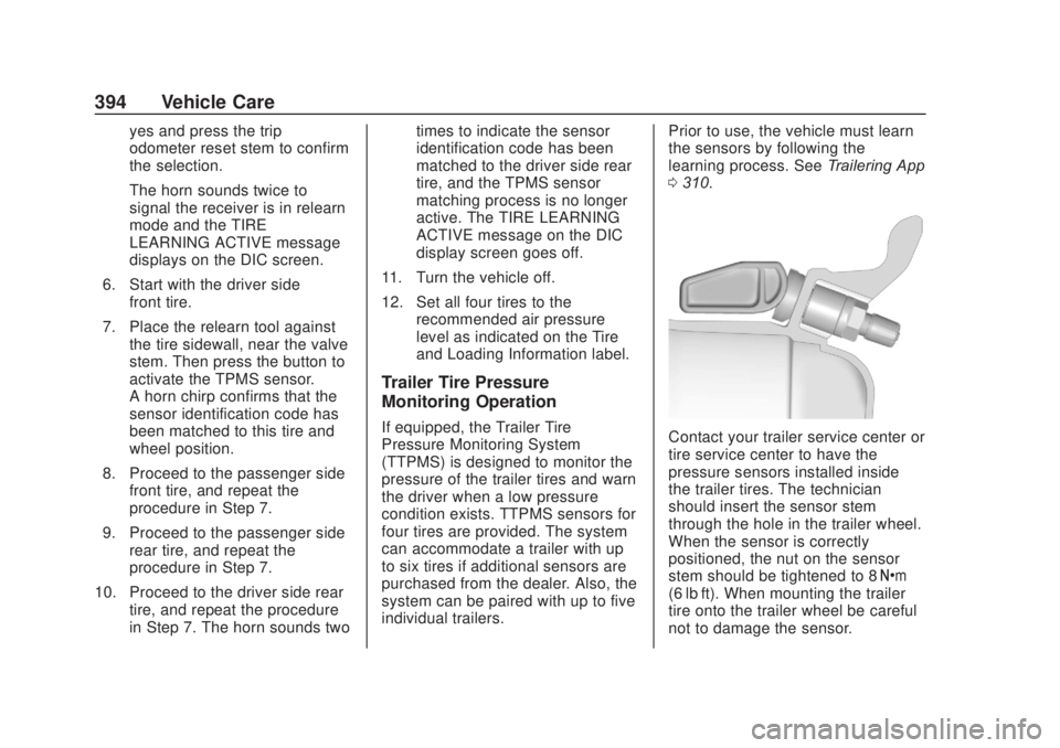 CHEVROLET SILVERADO 2500 2020 Owners Manual Chevrolet Silverado Owner Manual (GMNA-Localizing-U.S./Canada/Mexico-
13337620) - 2020 - CRC - 4/10/19
394 Vehicle Care
yes and press the trip
odometer reset stem to confirm
the selection.
The horn so CHEVROLET SILVERADO 2500 2020 Owners Manual Chevrolet Silverado Owner Manual (GMNA-Localizing-U.S./Canada/Mexico-
13337620) - 2020 - CRC - 4/10/19
394 Vehicle Care
yes and press the trip
odometer reset stem to confirm
the selection.
The horn so