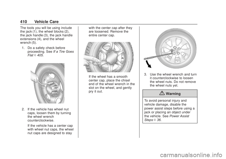 CHEVROLET SILVERADO 2500 2020 Owners Manual Chevrolet Silverado Owner Manual (GMNA-Localizing-U.S./Canada/Mexico-
13337620) - 2020 - CRC - 4/10/19
410 Vehicle Care
The tools you will be using include
the jack (1), the wheel blocks (2),
the jack CHEVROLET SILVERADO 2500 2020 Owners Manual Chevrolet Silverado Owner Manual (GMNA-Localizing-U.S./Canada/Mexico-
13337620) - 2020 - CRC - 4/10/19
410 Vehicle Care
The tools you will be using include
the jack (1), the wheel blocks (2),
the jack