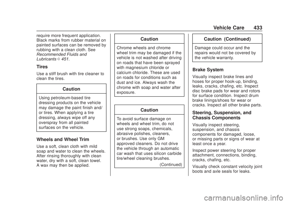 CHEVROLET SILVERADO 2500 2020 Owners Manual Chevrolet Silverado Owner Manual (GMNA-Localizing-U.S./Canada/Mexico-
13337620) - 2020 - CRC - 4/10/19
Vehicle Care 433
require more frequent application.
Black marks from rubber material on
painted s CHEVROLET SILVERADO 2500 2020 Owners Manual Chevrolet Silverado Owner Manual (GMNA-Localizing-U.S./Canada/Mexico-
13337620) - 2020 - CRC - 4/10/19
Vehicle Care 433
require more frequent application.
Black marks from rubber material on
painted s