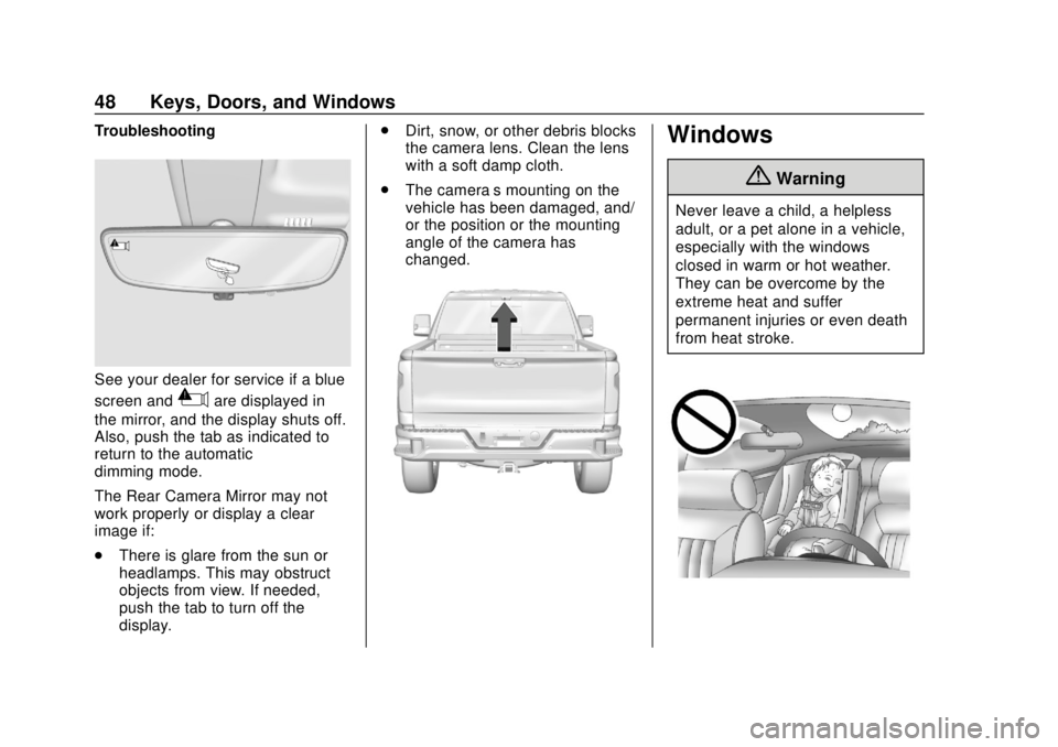 CHEVROLET SILVERADO 2500 2020 Service Manual Chevrolet Silverado Owner Manual (GMNA-Localizing-U.S./Canada/Mexico-
13337620) - 2020 - CRC - 4/2/19
48 Keys, Doors, and Windows
Troubleshooting
See your dealer for service if a blue
screen and
3are CHEVROLET SILVERADO 2500 2020 Service Manual Chevrolet Silverado Owner Manual (GMNA-Localizing-U.S./Canada/Mexico-
13337620) - 2020 - CRC - 4/2/19
48 Keys, Doors, and Windows
Troubleshooting
See your dealer for service if a blue
screen and
3are