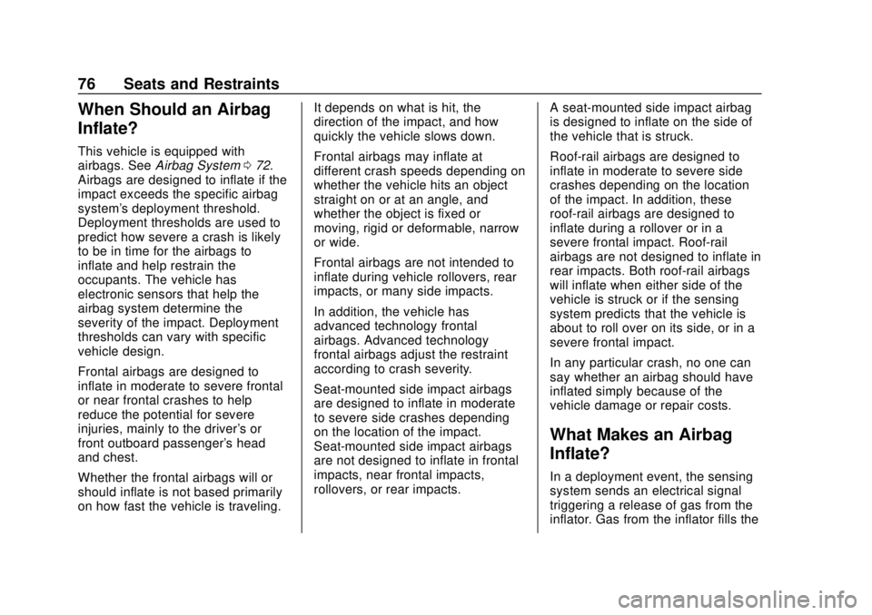 CHEVROLET SILVERADO 2500 2020 Manual PDF Chevrolet Silverado Owner Manual (GMNA-Localizing-U.S./Canada/Mexico-
13337620) - 2020 - CRC - 4/2/19
76 Seats and Restraints
When Should an Airbag
Inflate?
This vehicle is equipped with
airbags. SeeA CHEVROLET SILVERADO 2500 2020 Manual PDF Chevrolet Silverado Owner Manual (GMNA-Localizing-U.S./Canada/Mexico-
13337620) - 2020 - CRC - 4/2/19
76 Seats and Restraints
When Should an Airbag
Inflate?
This vehicle is equipped with
airbags. SeeA