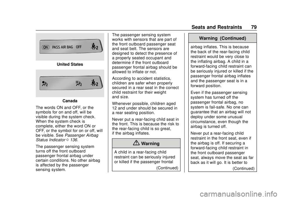 CHEVROLET SILVERADO 2500 2020  Owners Manual Chevrolet Silverado Owner Manual (GMNA-Localizing-U.S./Canada/Mexico-
13337620) - 2020 - CRC - 4/2/19
Seats and Restraints 79
United States
Canada
The words ON and OFF, or the
symbols for on and off, 