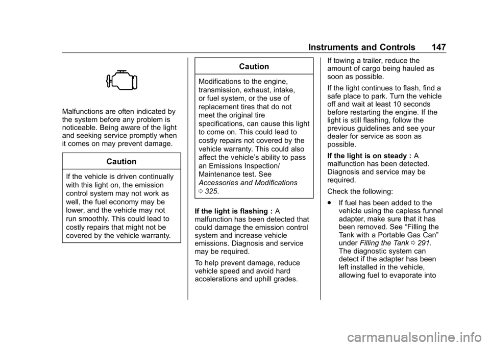 CHEVROLET SILVERADO 2500 2018 Owners Manual Chevrolet Silverado LD 1500 and Silverado 2500/3500 Owner Manual (GMNA-
Localizing-U.S./Canada-12162993) - 2019 - crc - 4/4/18
Instruments and Controls 147
Malfunctions are often indicated by
the syst CHEVROLET SILVERADO 2500 2018 Owners Manual Chevrolet Silverado LD 1500 and Silverado 2500/3500 Owner Manual (GMNA-
Localizing-U.S./Canada-12162993) - 2019 - crc - 4/4/18
Instruments and Controls 147
Malfunctions are often indicated by
the syst