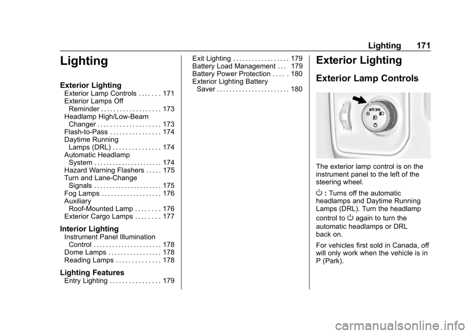 CHEVROLET SILVERADO 2500 2018  Owners Manual Chevrolet Silverado LD 1500 and Silverado 2500/3500 Owner Manual (GMNA-
Localizing-U.S./Canada-12162993) - 2019 - crc - 4/4/18
Lighting 171
Lighting
Exterior Lighting
Exterior Lamp Controls . . . . . 