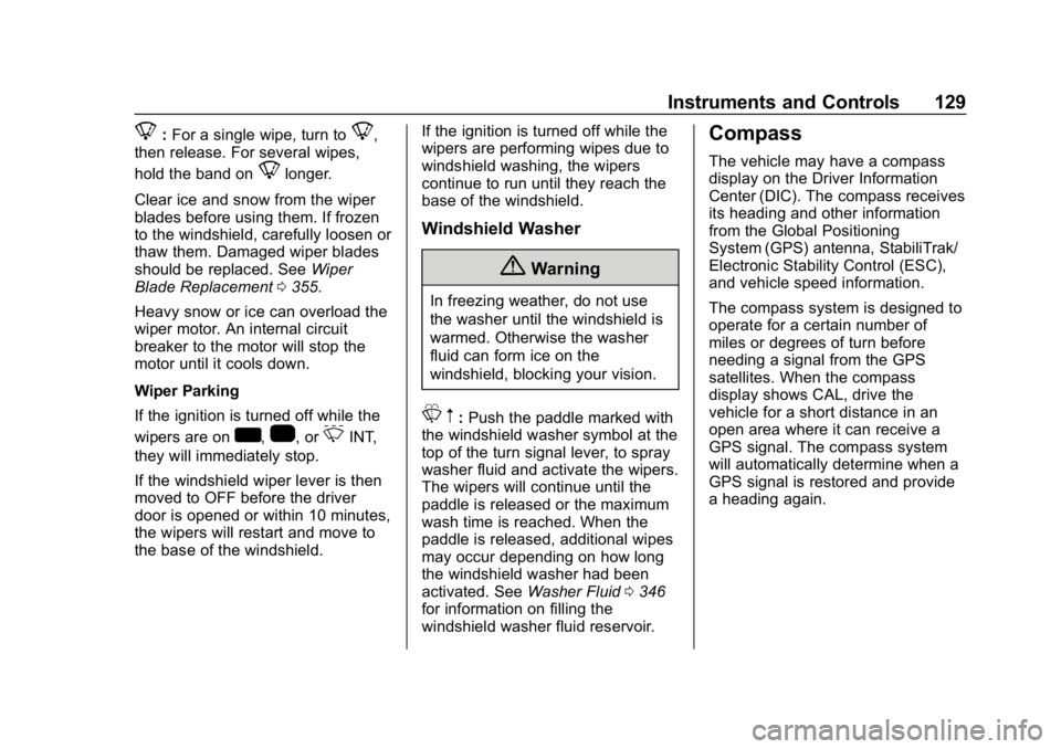 CHEVROLET SILVERADO 3500 2019  Owners Manual Chevrolet Silverado LD 1500 and Silverado 2500/3500 Owner Manual (GMNA-
Localizing-U.S./Canada-12162993) - 2019 - crc - 4/4/18
Instruments and Controls 129
8:For a single wipe, turn to8,
then release.