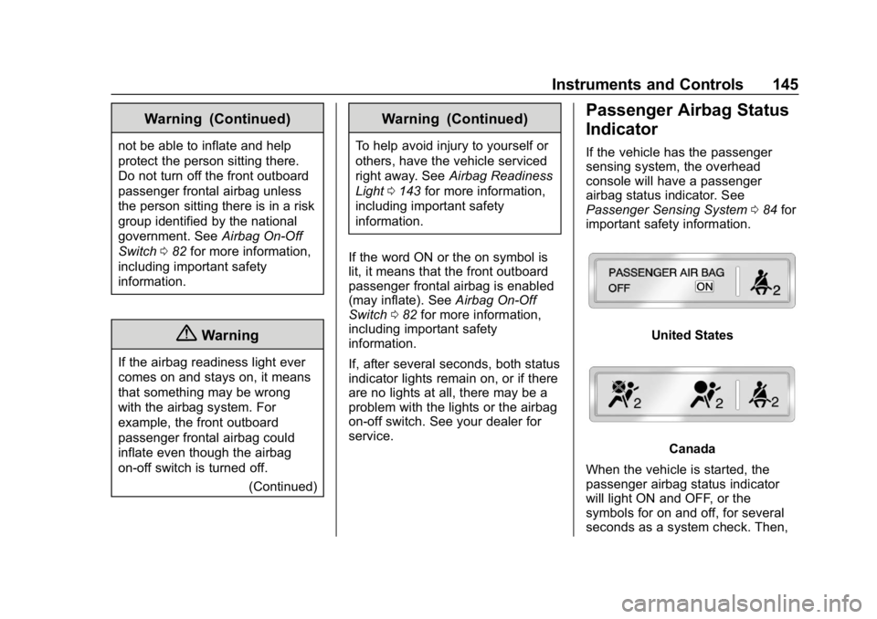 CHEVROLET SILVERADO 3500 2019  Owners Manual Chevrolet Silverado LD 1500 and Silverado 2500/3500 Owner Manual (GMNA-
Localizing-U.S./Canada-12162993) - 2019 - crc - 4/4/18
Instruments and Controls 145
Warning (Continued)
not be able to inflate a