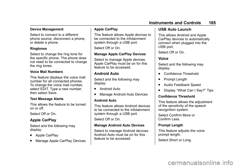 CHEVROLET SILVERADO 3500 2019  Owners Manual Chevrolet Silverado LD 1500 and Silverado 2500/3500 Owner Manual (GMNA-
Localizing-U.S./Canada-12162993) - 2019 - crc - 4/4/18
Instruments and Controls 165
Device Management
Select to connect to a dif