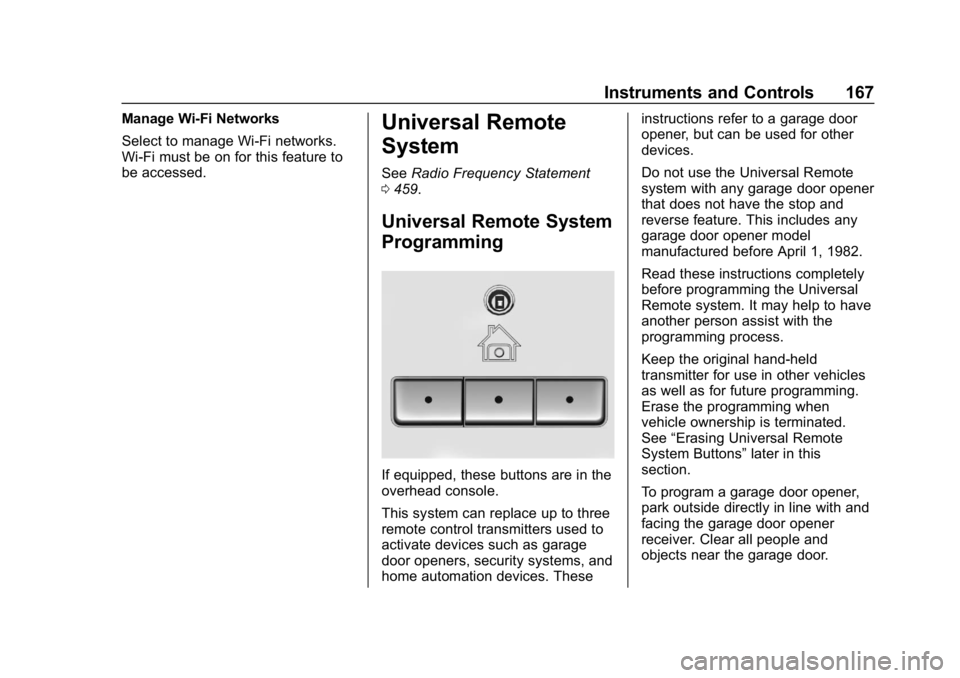 CHEVROLET SILVERADO 3500 2019 Owners Manual Chevrolet Silverado LD 1500 and Silverado 2500/3500 Owner Manual (GMNA-
Localizing-U.S./Canada-12162993) - 2019 - crc - 4/4/18
Instruments and Controls 167
Manage Wi-Fi Networks
Select to manage Wi-Fi CHEVROLET SILVERADO 3500 2019 Owners Manual Chevrolet Silverado LD 1500 and Silverado 2500/3500 Owner Manual (GMNA-
Localizing-U.S./Canada-12162993) - 2019 - crc - 4/4/18
Instruments and Controls 167
Manage Wi-Fi Networks
Select to manage Wi-Fi