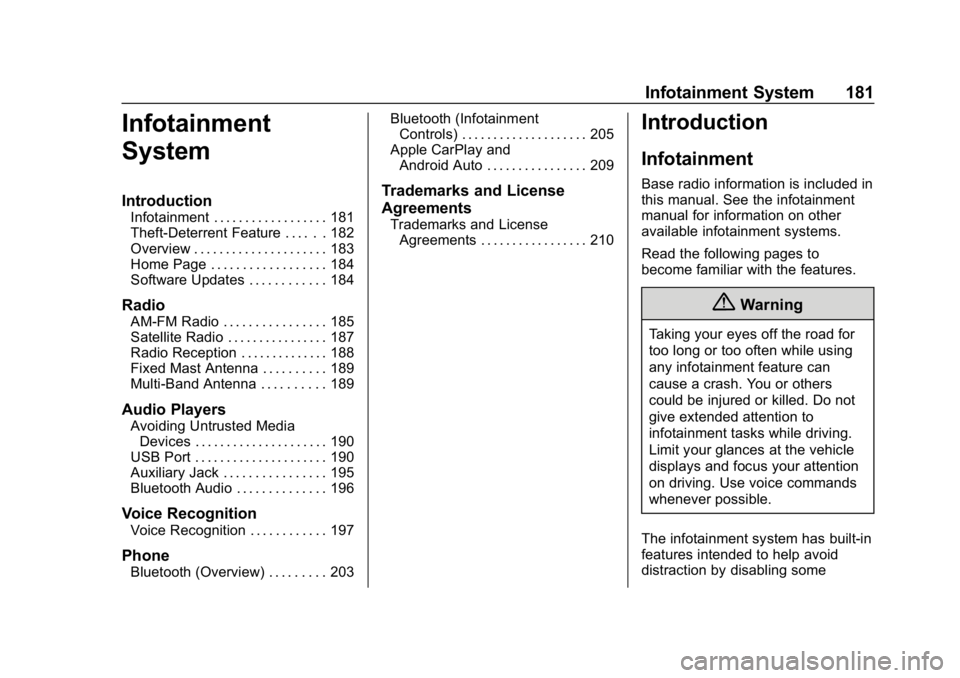 CHEVROLET SILVERADO 3500 2019  Owners Manual Chevrolet Silverado LD 1500 and Silverado 2500/3500 Owner Manual (GMNA-
Localizing-U.S./Canada-12162993) - 2019 - crc - 4/4/18
Infotainment System 181
Infotainment
System
Introduction
Infotainment . .