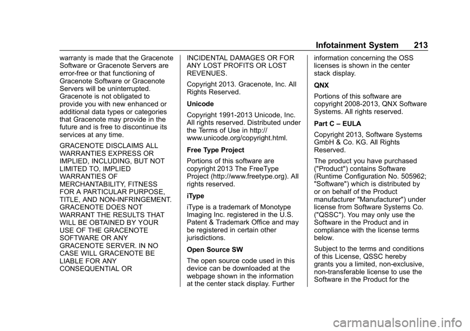 CHEVROLET SILVERADO 3500 2019 Owners Manual Chevrolet Silverado LD 1500 and Silverado 2500/3500 Owner Manual (GMNA-
Localizing-U.S./Canada-12162993) - 2019 - crc - 4/4/18
Infotainment System 213
warranty is made that the Gracenote
Software or G CHEVROLET SILVERADO 3500 2019 Owners Manual Chevrolet Silverado LD 1500 and Silverado 2500/3500 Owner Manual (GMNA-
Localizing-U.S./Canada-12162993) - 2019 - crc - 4/4/18
Infotainment System 213
warranty is made that the Gracenote
Software or G