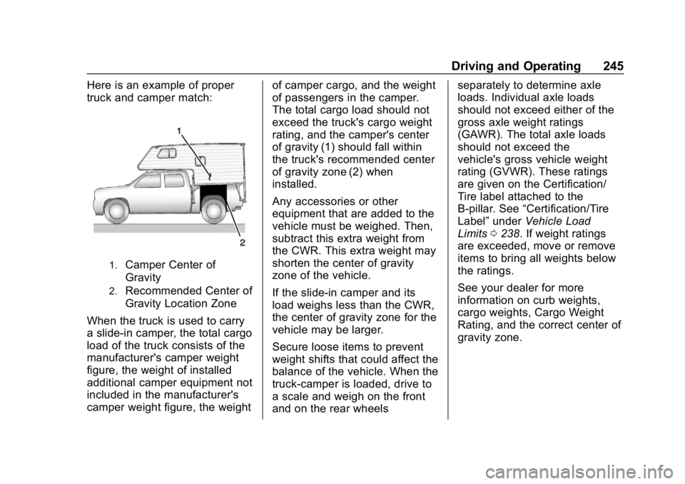 CHEVROLET SILVERADO 3500 2019 Owners Manual Chevrolet Silverado LD 1500 and Silverado 2500/3500 Owner Manual (GMNA-
Localizing-U.S./Canada-12162993) - 2019 - crc - 4/4/18
Driving and Operating 245
Here is an example of proper
truck and camper m CHEVROLET SILVERADO 3500 2019 Owners Manual Chevrolet Silverado LD 1500 and Silverado 2500/3500 Owner Manual (GMNA-
Localizing-U.S./Canada-12162993) - 2019 - crc - 4/4/18
Driving and Operating 245
Here is an example of proper
truck and camper m