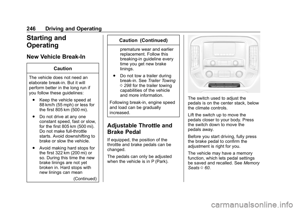 CHEVROLET SILVERADO 3500 2019 Owners Manual Chevrolet Silverado LD 1500 and Silverado 2500/3500 Owner Manual (GMNA-
Localizing-U.S./Canada-12162993) - 2019 - crc - 4/4/18
246 Driving and Operating
Starting and
Operating
New Vehicle Break-In
Cau CHEVROLET SILVERADO 3500 2019 Owners Manual Chevrolet Silverado LD 1500 and Silverado 2500/3500 Owner Manual (GMNA-
Localizing-U.S./Canada-12162993) - 2019 - crc - 4/4/18
246 Driving and Operating
Starting and
Operating
New Vehicle Break-In
Cau