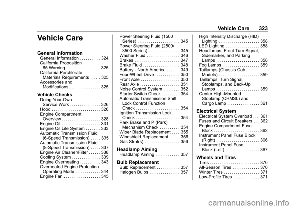 CHEVROLET SILVERADO 3500 2019  Owners Manual Chevrolet Silverado LD 1500 and Silverado 2500/3500 Owner Manual (GMNA-
Localizing-U.S./Canada-12162993) - 2019 - crc - 4/4/18
Vehicle Care 323
Vehicle Care
General Information
General Information . .