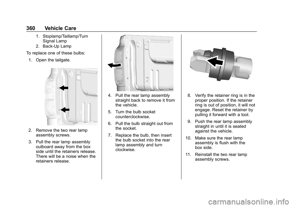 CHEVROLET SILVERADO 3500 2019  Owners Manual Chevrolet Silverado LD 1500 and Silverado 2500/3500 Owner Manual (GMNA-
Localizing-U.S./Canada-12162993) - 2019 - crc - 4/4/18
360 Vehicle Care
1. Stoplamp/Taillamp/TurnSignal Lamp
2. Back-Up Lamp
To 