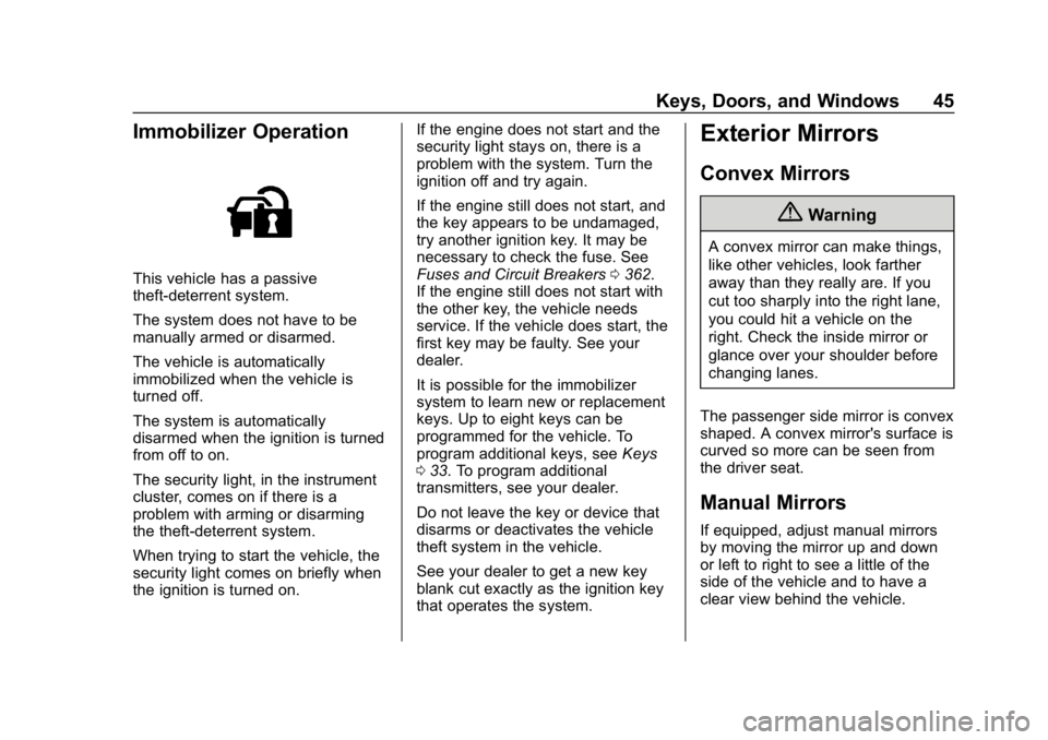 CHEVROLET SILVERADO 3500 2019 Owners Manual Chevrolet Silverado LD 1500 and Silverado 2500/3500 Owner Manual (GMNA-
Localizing-U.S./Canada-12162993) - 2019 - crc - 4/4/18
Keys, Doors, and Windows 45
Immobilizer Operation
This vehicle has a pass CHEVROLET SILVERADO 3500 2019 Owners Manual Chevrolet Silverado LD 1500 and Silverado 2500/3500 Owner Manual (GMNA-
Localizing-U.S./Canada-12162993) - 2019 - crc - 4/4/18
Keys, Doors, and Windows 45
Immobilizer Operation
This vehicle has a pass