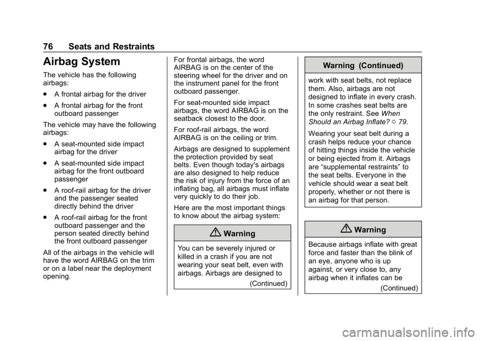 CHEVROLET SILVERADO 3500 2019  Owners Manual Chevrolet Silverado LD 1500 and Silverado 2500/3500 Owner Manual (GMNA-
Localizing-U.S./Canada-12162993) - 2019 - crc - 4/4/18
76 Seats and Restraints
Airbag System
The vehicle has the following
airba