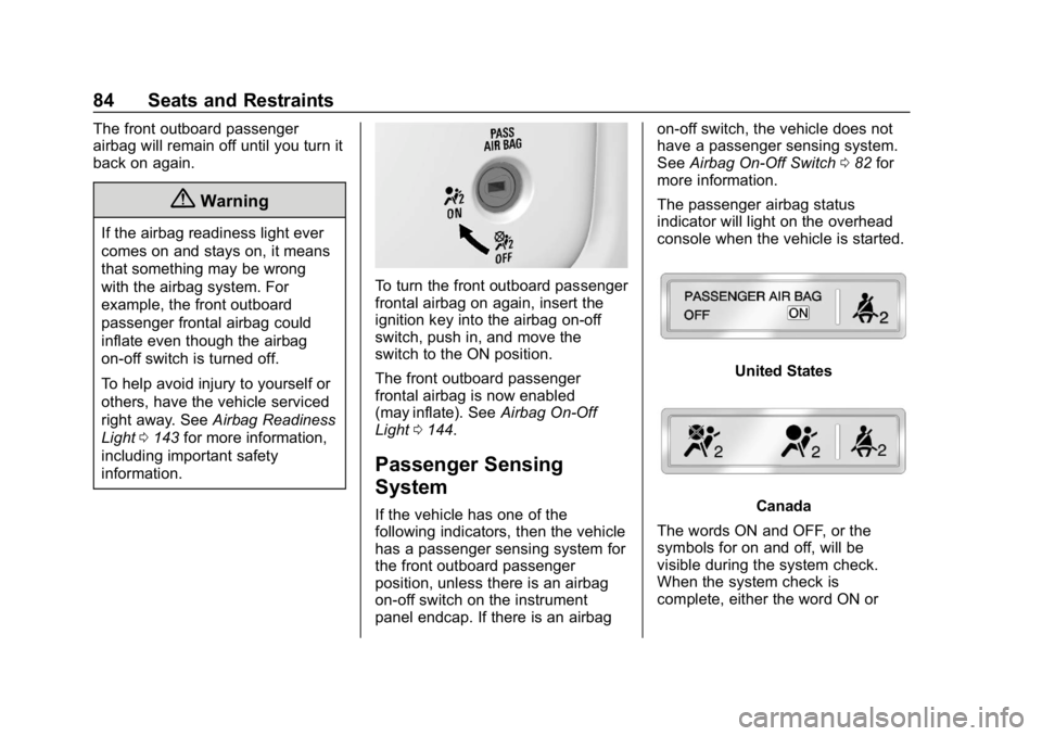 CHEVROLET SILVERADO 3500 2019  Owners Manual Chevrolet Silverado LD 1500 and Silverado 2500/3500 Owner Manual (GMNA-
Localizing-U.S./Canada-12162993) - 2019 - crc - 4/4/18
84 Seats and Restraints
The front outboard passenger
airbag will remain o