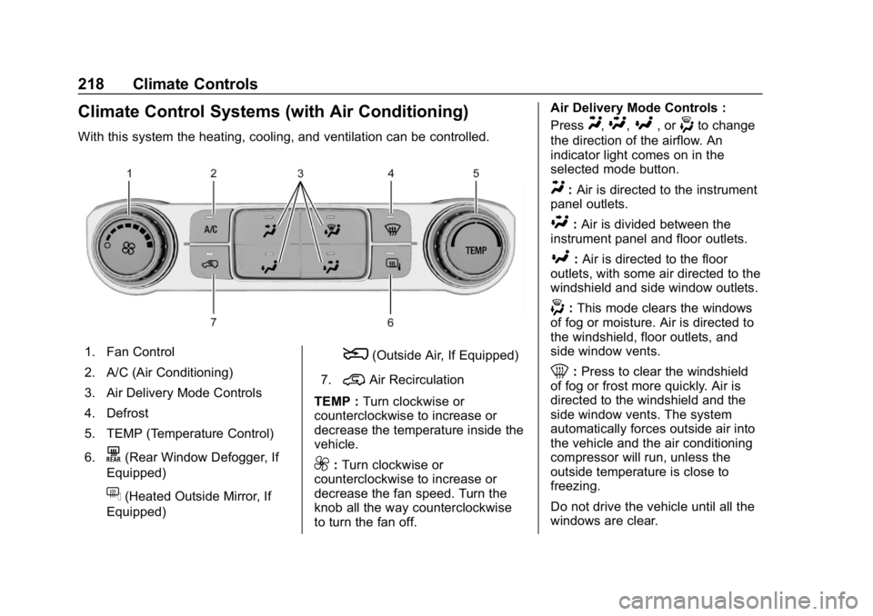 CHEVROLET SILVERADO 2500 2019  Owners Manual Chevrolet Silverado LD 1500 and Silverado 2500/3500 Owner Manual (GMNA-
Localizing-U.S./Canada-12162993) - 2019 - crc - 4/4/18
218 Climate Controls
Climate Control Systems (with Air Conditioning)
With