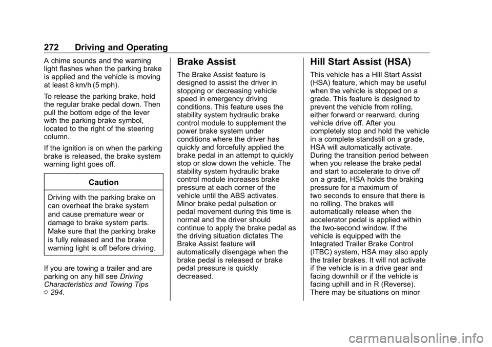 CHEVROLET SILVERADO 2500 2019 Owners Manual Chevrolet Silverado LD 1500 and Silverado 2500/3500 Owner Manual (GMNA-
Localizing-U.S./Canada-12162993) - 2019 - crc - 4/4/18
272 Driving and Operating
A chime sounds and the warning
light flashes wh CHEVROLET SILVERADO 2500 2019 Owners Manual Chevrolet Silverado LD 1500 and Silverado 2500/3500 Owner Manual (GMNA-
Localizing-U.S./Canada-12162993) - 2019 - crc - 4/4/18
272 Driving and Operating
A chime sounds and the warning
light flashes wh