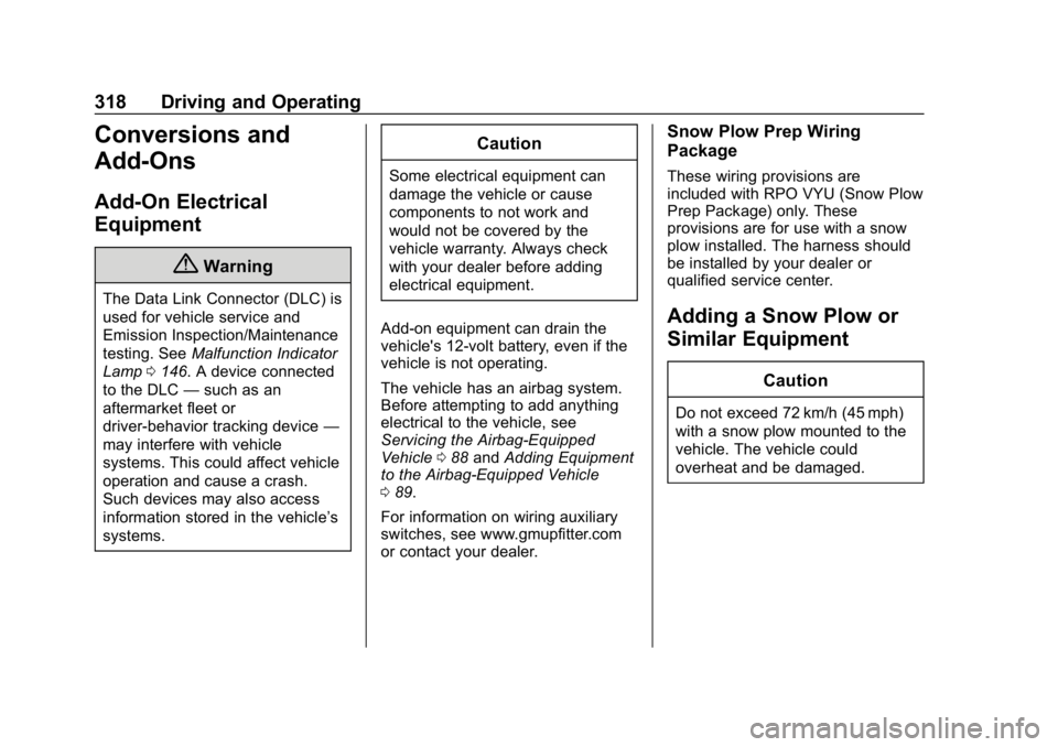 CHEVROLET SILVERADO 2500 2019  Owners Manual Chevrolet Silverado LD 1500 and Silverado 2500/3500 Owner Manual (GMNA-
Localizing-U.S./Canada-12162993) - 2019 - crc - 4/4/18
318 Driving and Operating
Conversions and
Add-Ons
Add-On Electrical
Equip