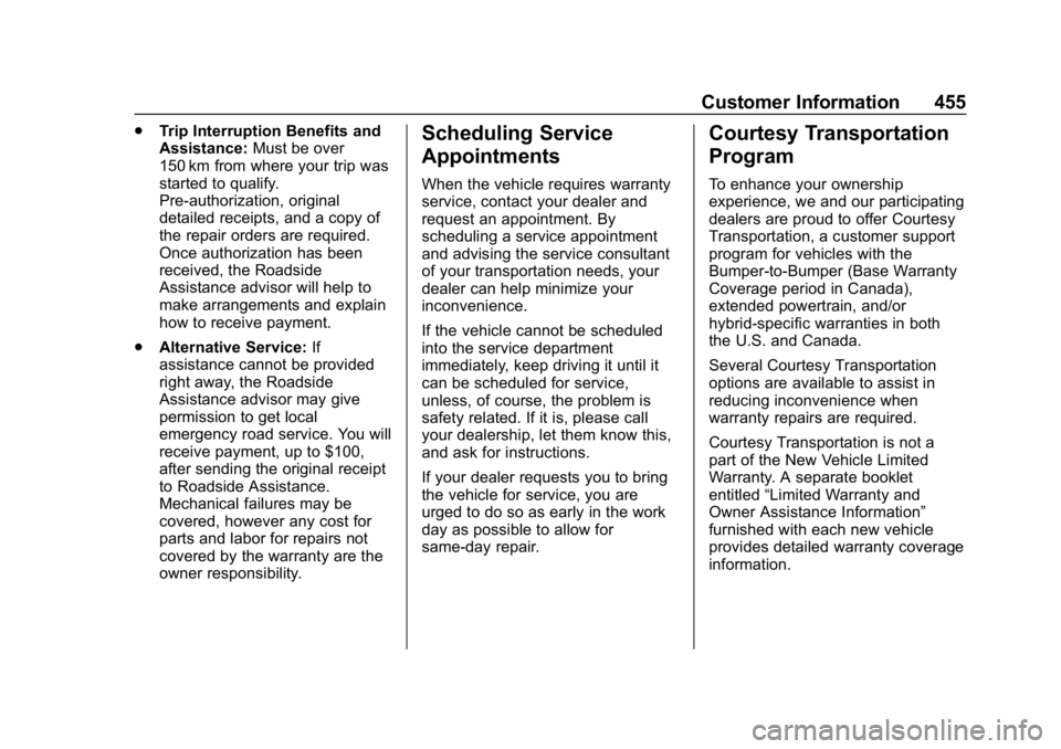 CHEVROLET SILVERADO 2500 2019 Owners Manual Chevrolet Silverado LD 1500 and Silverado 2500/3500 Owner Manual (GMNA-
Localizing-U.S./Canada-12162993) - 2019 - crc - 4/4/18
Customer Information 455
.Trip Interruption Benefits and
Assistance: Must CHEVROLET SILVERADO 2500 2019 Owners Manual Chevrolet Silverado LD 1500 and Silverado 2500/3500 Owner Manual (GMNA-
Localizing-U.S./Canada-12162993) - 2019 - crc - 4/4/18
Customer Information 455
.Trip Interruption Benefits and
Assistance: Must