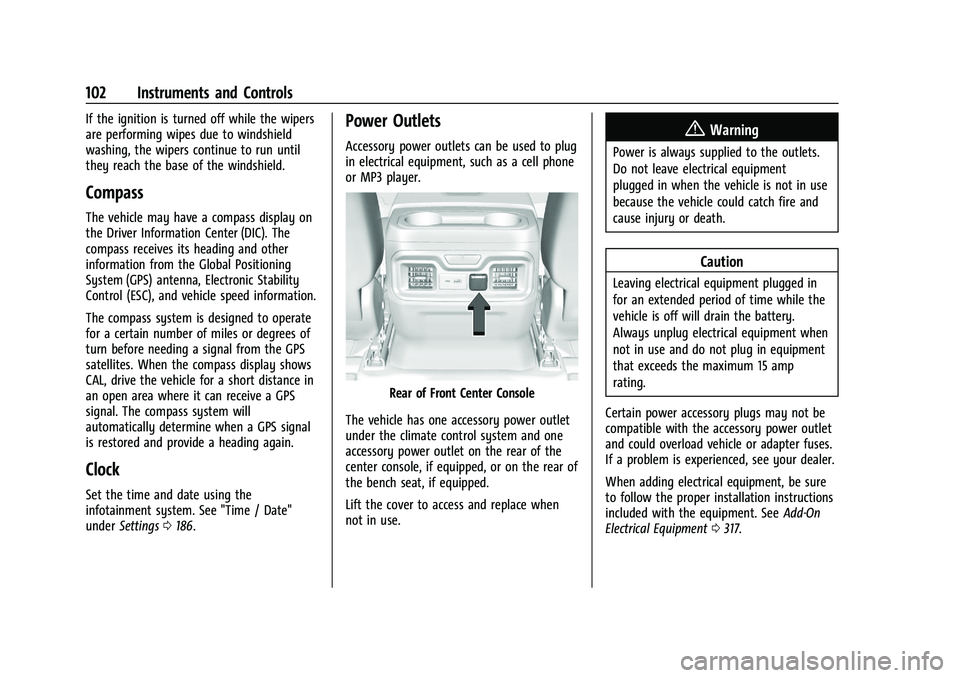 CHEVROLET SILVERADO 1500 2022  Owners Manual Chevrolet Silverado 1500 Owner Manual (GMNA-Localizing-U.S./Canada/
Mexico/Paraguay-14632303) - 2021 - CRC - 11/9/20
102 Instruments and Controls
If the ignition is turned off while the wipers
are per