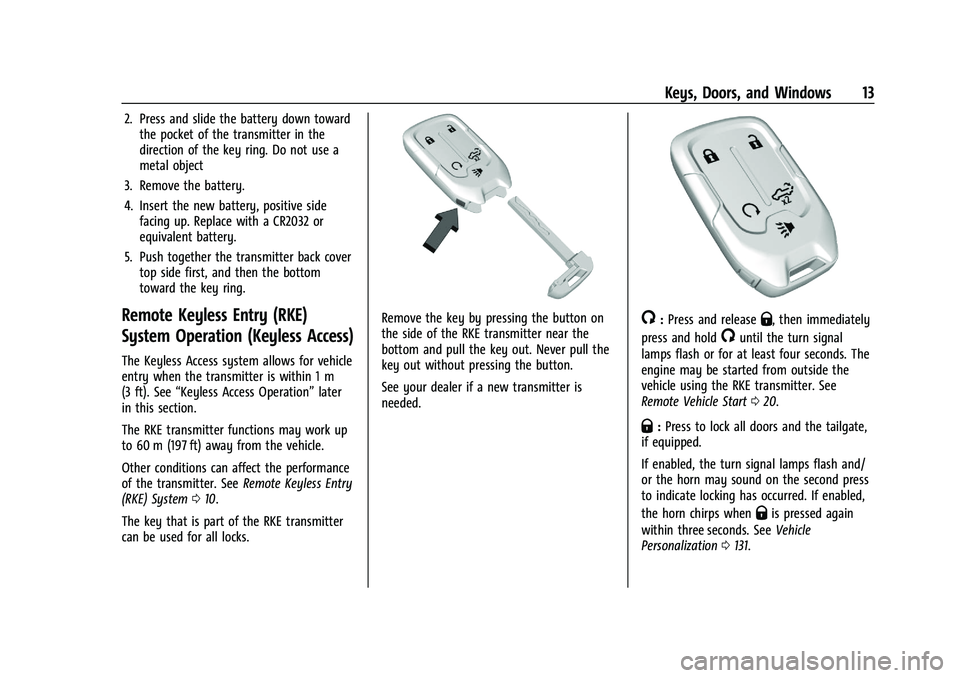 CHEVROLET SILVERADO 1500 2022  Owners Manual Chevrolet Silverado 1500 Owner Manual (GMNA-Localizing-U.S./Canada/
Mexico/Paraguay-14632303) - 2021 - CRC - 11/9/20
Keys, Doors, and Windows 13
2. Press and slide the battery down towardthe pocket of