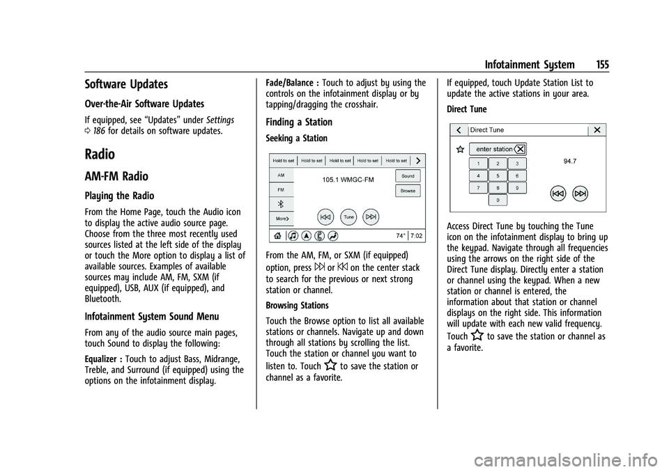 CHEVROLET SILVERADO 1500 2022 Owners Manual Chevrolet Silverado 1500 Owner Manual (GMNA-Localizing-U.S./Canada/
Mexico/Paraguay-14632303) - 2021 - CRC - 11/9/20
Infotainment System 155
Software Updates
Over-the-Air Software Updates
If equipped, CHEVROLET SILVERADO 1500 2022 Owners Manual Chevrolet Silverado 1500 Owner Manual (GMNA-Localizing-U.S./Canada/
Mexico/Paraguay-14632303) - 2021 - CRC - 11/9/20
Infotainment System 155
Software Updates
Over-the-Air Software Updates
If equipped,
