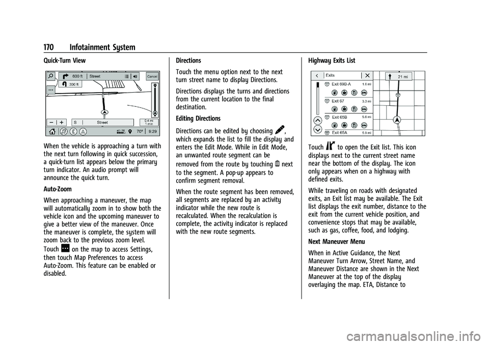 CHEVROLET SILVERADO 1500 2022  Owners Manual Chevrolet Silverado 1500 Owner Manual (GMNA-Localizing-U.S./Canada/
Mexico/Paraguay-14632303) - 2021 - CRC - 11/9/20
170 Infotainment System
Quick-Turn View
When the vehicle is approaching a turn with