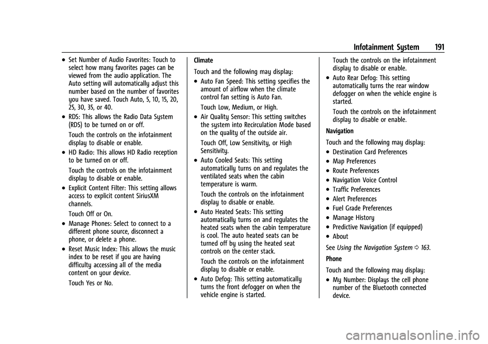 CHEVROLET SILVERADO 1500 2022 User Guide Chevrolet Silverado 1500 Owner Manual (GMNA-Localizing-U.S./Canada/
Mexico/Paraguay-14632303) - 2021 - CRC - 11/9/20
Infotainment System 191
.Set Number of Audio Favorites: Touch to
select how many fa