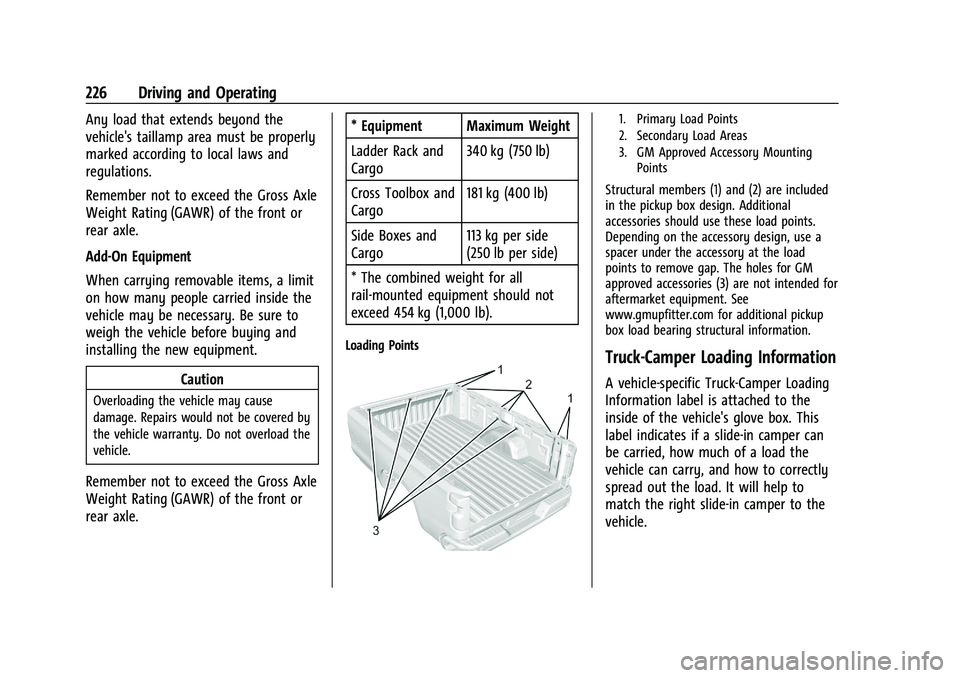 CHEVROLET SILVERADO 1500 2022  Owners Manual Chevrolet Silverado 1500 Owner Manual (GMNA-Localizing-U.S./Canada/
Mexico/Paraguay-14632303) - 2021 - CRC - 11/9/20
226 Driving and Operating
Any load that extends beyond the
vehicle's taillamp a