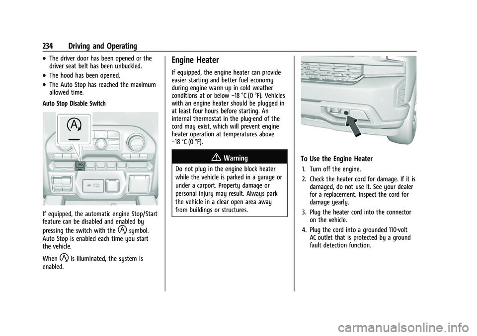 CHEVROLET SILVERADO 1500 2022 Owners Manual Chevrolet Silverado 1500 Owner Manual (GMNA-Localizing-U.S./Canada/
Mexico/Paraguay-14632303) - 2021 - CRC - 11/9/20
234 Driving and Operating
.The driver door has been opened or the
driver seat belt CHEVROLET SILVERADO 1500 2022 Owners Manual Chevrolet Silverado 1500 Owner Manual (GMNA-Localizing-U.S./Canada/
Mexico/Paraguay-14632303) - 2021 - CRC - 11/9/20
234 Driving and Operating
.The driver door has been opened or the
driver seat belt