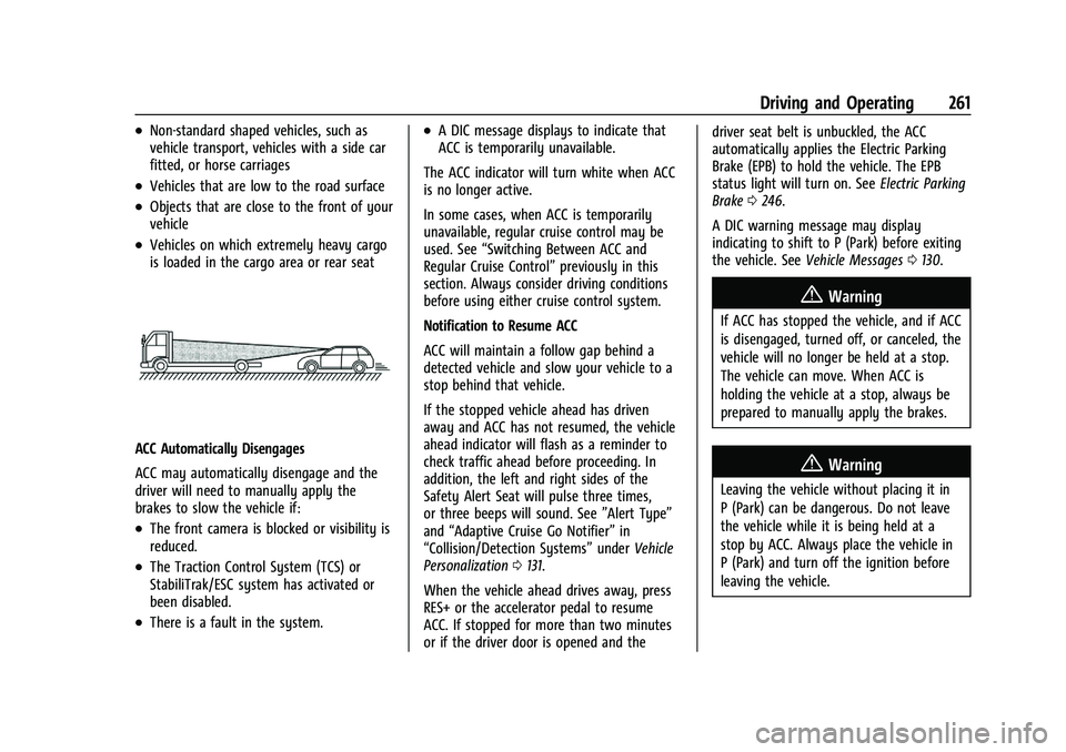 CHEVROLET SILVERADO 1500 2022 Owners Manual Chevrolet Silverado 1500 Owner Manual (GMNA-Localizing-U.S./Canada/
Mexico/Paraguay-14632303) - 2021 - CRC - 11/9/20
Driving and Operating 261
.Non-standard shaped vehicles, such as
vehicle transport, CHEVROLET SILVERADO 1500 2022 Owners Manual Chevrolet Silverado 1500 Owner Manual (GMNA-Localizing-U.S./Canada/
Mexico/Paraguay-14632303) - 2021 - CRC - 11/9/20
Driving and Operating 261
.Non-standard shaped vehicles, such as
vehicle transport,