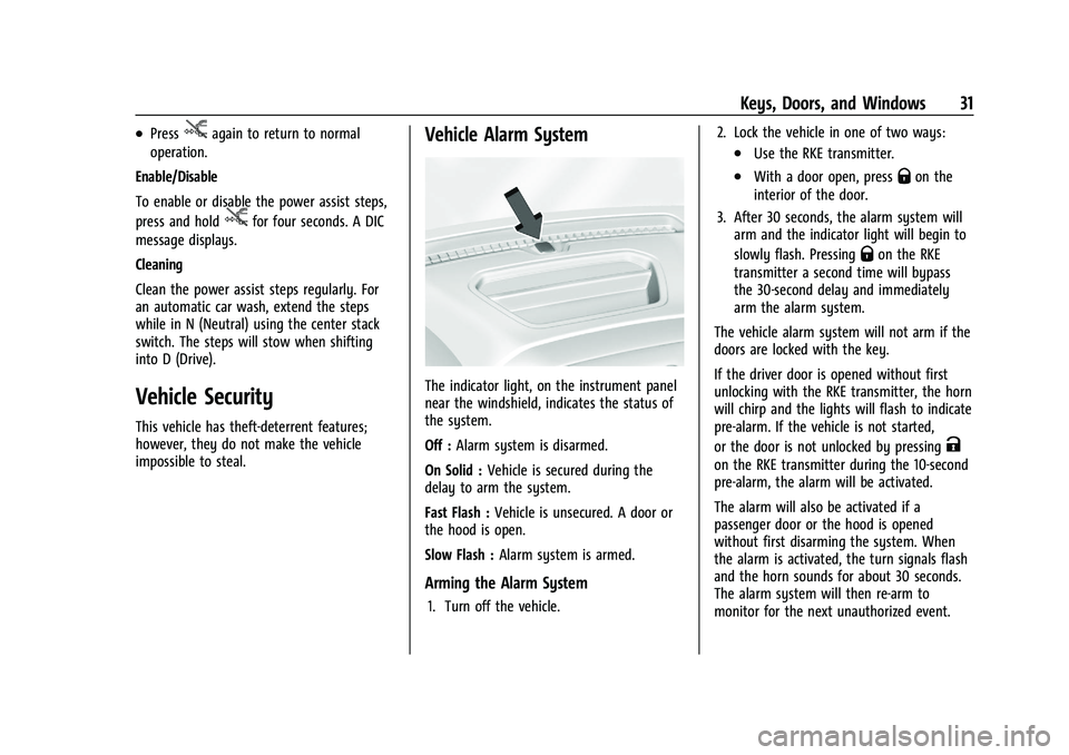CHEVROLET SILVERADO 1500 2022 Owners Guide Chevrolet Silverado 1500 Owner Manual (GMNA-Localizing-U.S./Canada/
Mexico/Paraguay-14632303) - 2021 - CRC - 11/9/20
Keys, Doors, and Windows 31
.Pressjagain to return to normal
operation.
Enable/Disa CHEVROLET SILVERADO 1500 2022 Owners Guide Chevrolet Silverado 1500 Owner Manual (GMNA-Localizing-U.S./Canada/
Mexico/Paraguay-14632303) - 2021 - CRC - 11/9/20
Keys, Doors, and Windows 31
.Pressjagain to return to normal
operation.
Enable/Disa