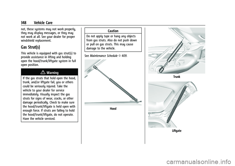 CHEVROLET SILVERADO 1500 2022 Owners Manual Chevrolet Silverado 1500 Owner Manual (GMNA-Localizing-U.S./Canada/
Mexico/Paraguay-14632303) - 2021 - CRC - 11/9/20
348 Vehicle Care
not, these systems may not work properly,
they may display message CHEVROLET SILVERADO 1500 2022 Owners Manual Chevrolet Silverado 1500 Owner Manual (GMNA-Localizing-U.S./Canada/
Mexico/Paraguay-14632303) - 2021 - CRC - 11/9/20
348 Vehicle Care
not, these systems may not work properly,
they may display message