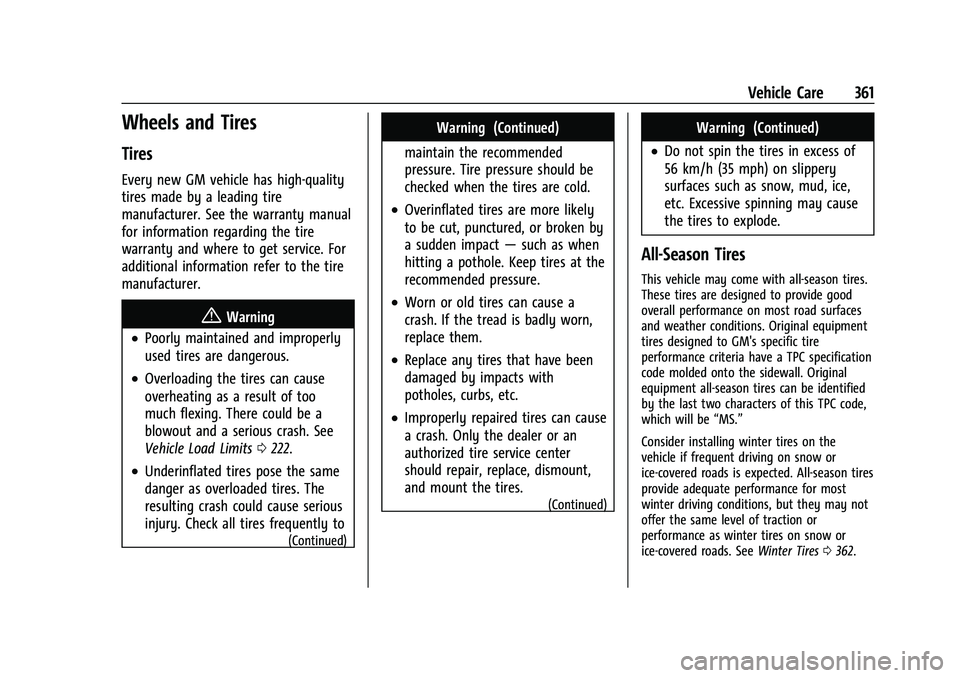 CHEVROLET SILVERADO 1500 2022  Owners Manual Chevrolet Silverado 1500 Owner Manual (GMNA-Localizing-U.S./Canada/
Mexico/Paraguay-14632303) - 2021 - CRC - 11/9/20
Vehicle Care 361
Wheels and Tires
Tires
Every new GM vehicle has high-quality
tires