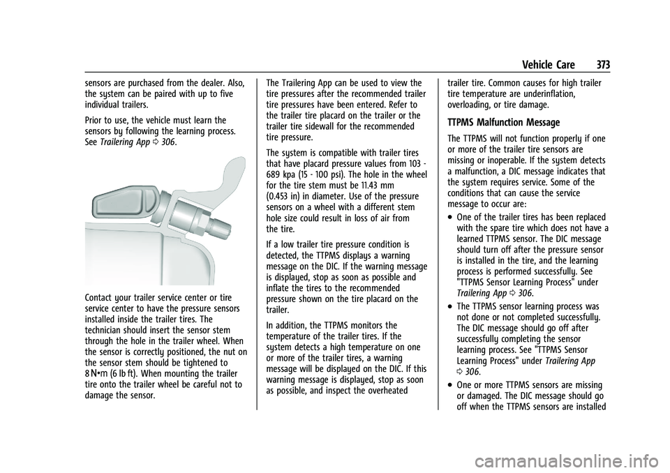 CHEVROLET SILVERADO 1500 2022  Owners Manual Chevrolet Silverado 1500 Owner Manual (GMNA-Localizing-U.S./Canada/
Mexico/Paraguay-14632303) - 2021 - CRC - 11/9/20
Vehicle Care 373
sensors are purchased from the dealer. Also,
the system can be pai