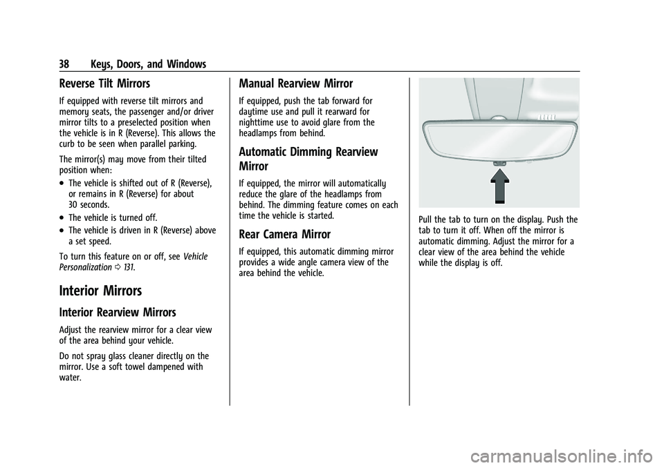 CHEVROLET SILVERADO 1500 2022  Owners Manual Chevrolet Silverado 1500 Owner Manual (GMNA-Localizing-U.S./Canada/
Mexico/Paraguay-14632303) - 2021 - CRC - 11/9/20
38 Keys, Doors, and Windows
Reverse Tilt Mirrors
If equipped with reverse tilt mirr