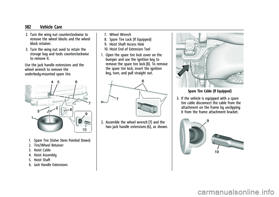 CHEVROLET SILVERADO 1500 2022  Owners Manual Chevrolet Silverado 1500 Owner Manual (GMNA-Localizing-U.S./Canada/
Mexico/Paraguay-14632303) - 2021 - CRC - 11/9/20
382 Vehicle Care
2. Turn the wing nut counterclockwise toremove the wheel blocks an