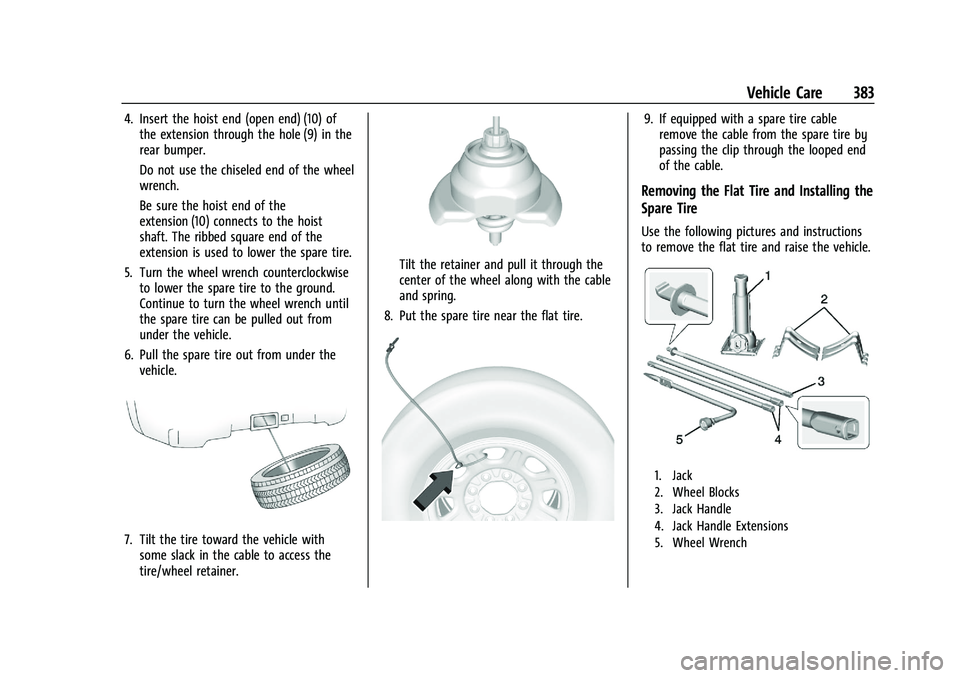CHEVROLET SILVERADO 1500 2022  Owners Manual Chevrolet Silverado 1500 Owner Manual (GMNA-Localizing-U.S./Canada/
Mexico/Paraguay-14632303) - 2021 - CRC - 11/9/20
Vehicle Care 383
4. Insert the hoist end (open end) (10) ofthe extension through th