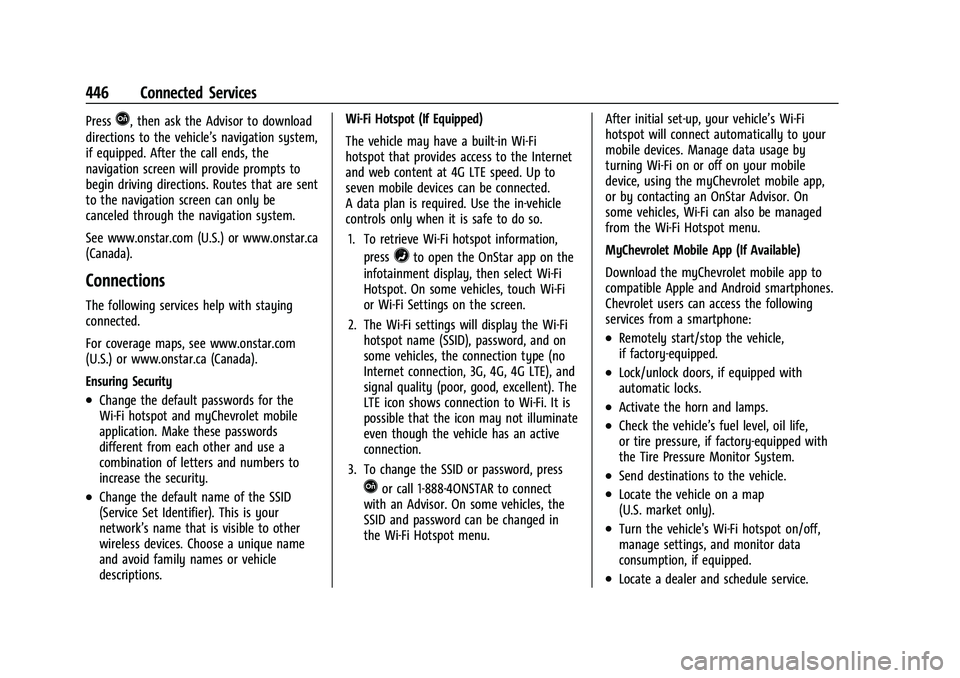CHEVROLET SILVERADO 1500 2022  Owners Manual Chevrolet Silverado 1500 Owner Manual (GMNA-Localizing-U.S./Canada/
Mexico/Paraguay-14632303) - 2021 - CRC - 11/9/20
446 Connected Services
PressQ, then ask the Advisor to download
directions to the v