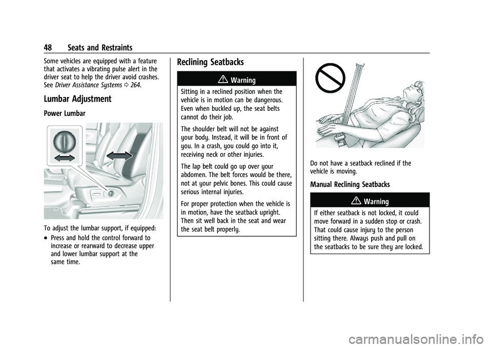 CHEVROLET SILVERADO 1500 2022 Service Manual Chevrolet Silverado 1500 Owner Manual (GMNA-Localizing-U.S./Canada/
Mexico/Paraguay-14632303) - 2021 - CRC - 11/9/20
48 Seats and Restraints
Some vehicles are equipped with a feature
that activates a 