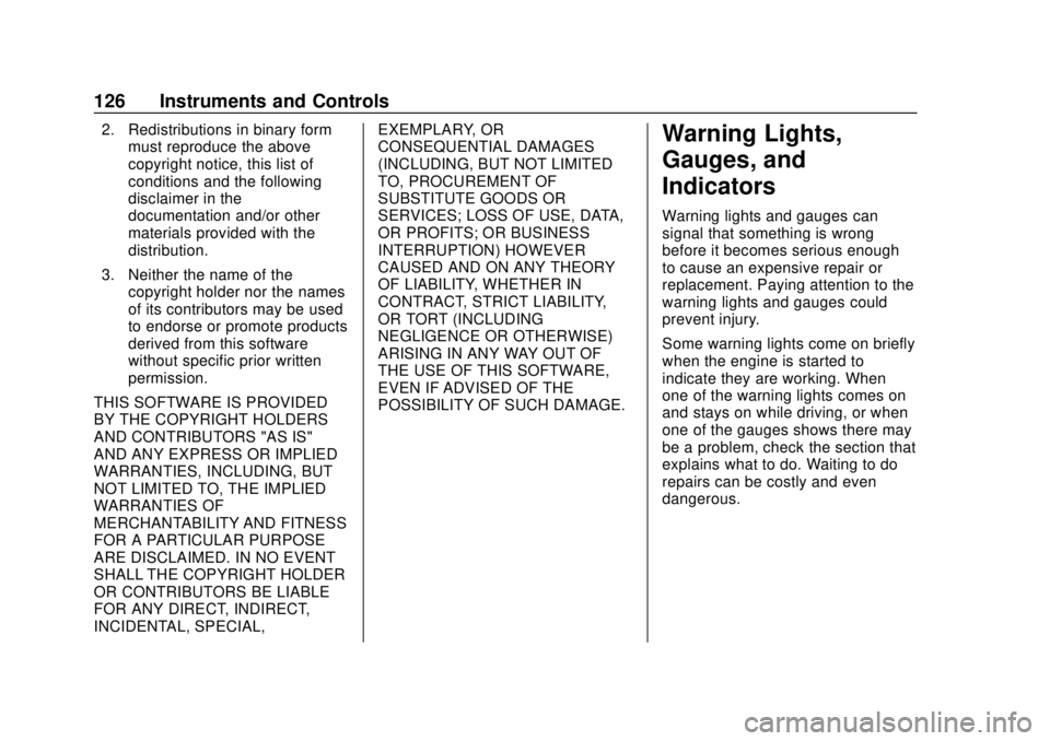 CHEVROLET SILVERADO 1500 2020  Owners Manual Chevrolet Silverado Owner Manual (GMNA-Localizing-U.S./Canada/Mexico-
13337620) - 2020 - CRC - 4/2/19
126 Instruments and Controls
2. Redistributions in binary formmust reproduce the above
copyright n