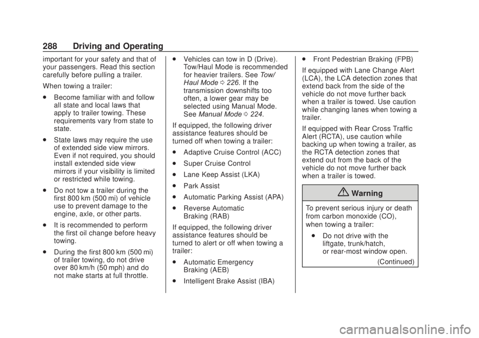 CHEVROLET SILVERADO 1500 2020 Owners Manual Chevrolet Silverado Owner Manual (GMNA-Localizing-U.S./Canada/Mexico-
13337620) - 2020 - CRC - 4/11/19
288 Driving and Operating
important for your safety and that of
your passengers. Read this sectio CHEVROLET SILVERADO 1500 2020 Owners Manual Chevrolet Silverado Owner Manual (GMNA-Localizing-U.S./Canada/Mexico-
13337620) - 2020 - CRC - 4/11/19
288 Driving and Operating
important for your safety and that of
your passengers. Read this sectio