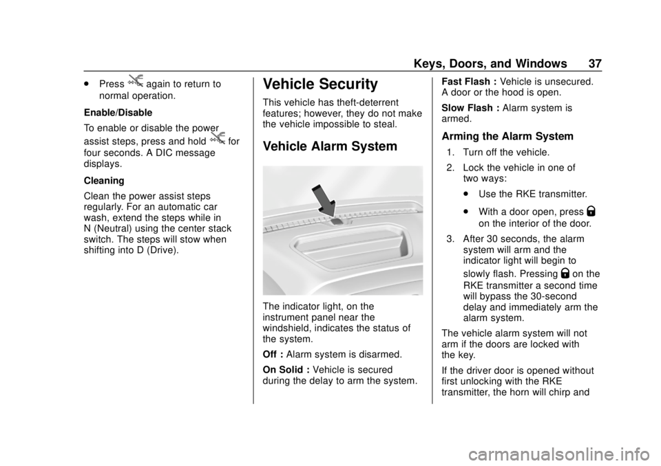 CHEVROLET SILVERADO 1500 2020 Owners Guide Chevrolet Silverado Owner Manual (GMNA-Localizing-U.S./Canada/Mexico-
13337620) - 2020 - CRC - 4/2/19
Keys, Doors, and Windows 37
.Pressjagain to return to
normal operation.
Enable/Disable
To enable o