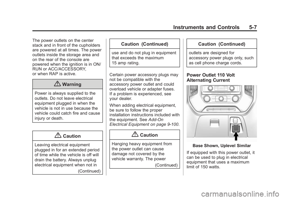 CHEVROLET SILVERADO 1500 2015  Owners Manual Black plate (7,1)Chevrolet 2015i Silverado Owner Manual (GMNA-Localizing-U.S./Canada/
Mexico-8425172) - 2015 - CRC - 6/20/14
Instruments and Controls 5-7
The power outlets on the center
stack and in f